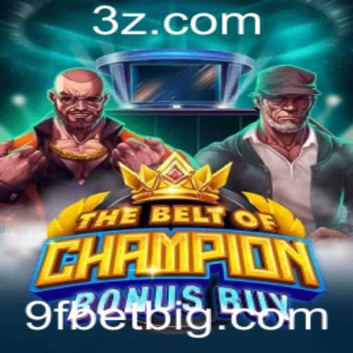 TheBeltOfChampionBonusBuy: Explore a Emoção do Jogo com 9F BET