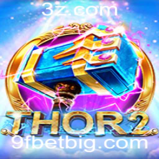 Thor2: O Novo Jogo de Aventura com 9F BET